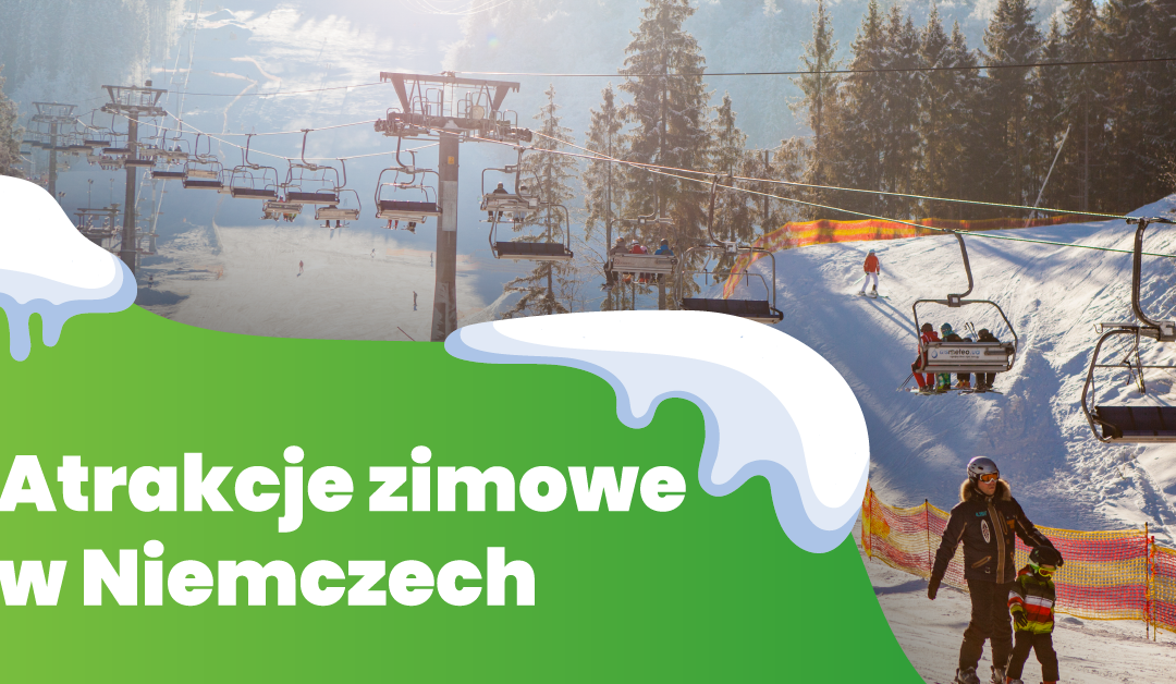 Zimowe atrakcje w Niemczech – przewodnik